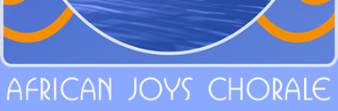 AFRICAN JOYS CHORALE... Les m�lodies du ciel !